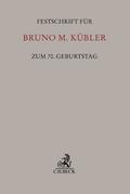 Festschrift für Bruno M. Kübler zum 70. Geburtstag