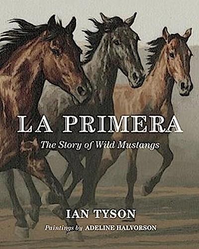 La Primera: The Story Of Wild Mustangs