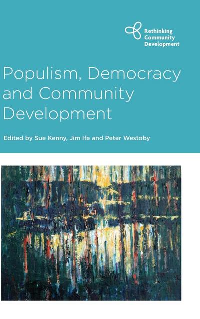 Populism, Democracy and Community Development