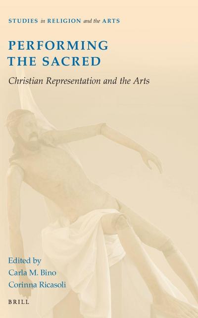 Performing the Sacred: Christian Representation and the Arts