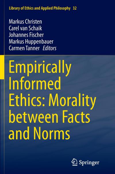 Empirically Informed Ethics: Morality between Facts and Norms