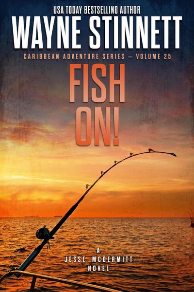 Fish On!: A Jesse McDermitt Novel (Caribbean Adventure Series, #25)