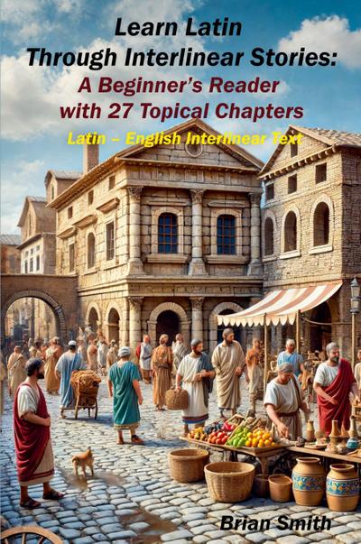 Learn Latin Through Interlinear Stories