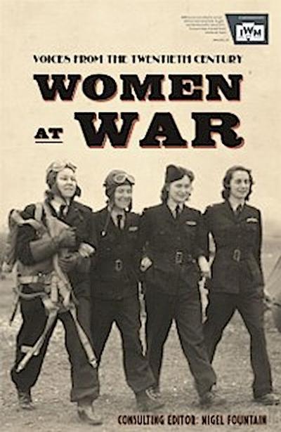 Women At War 1914-91: Voices of the Twentieth Century