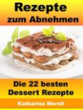 Rezepte zum Abnehmen - Die 22 besten Dessert Rezepte