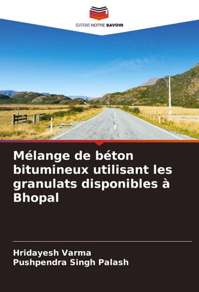 Mélange de béton bitumineux utilisant les granulats disponibles à Bhopal