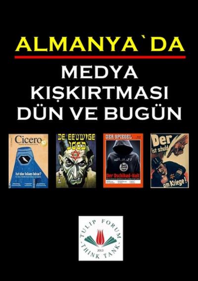 ALMANYA`DA MEDYA KISKIRTMASI DÜN VE BUGÜN