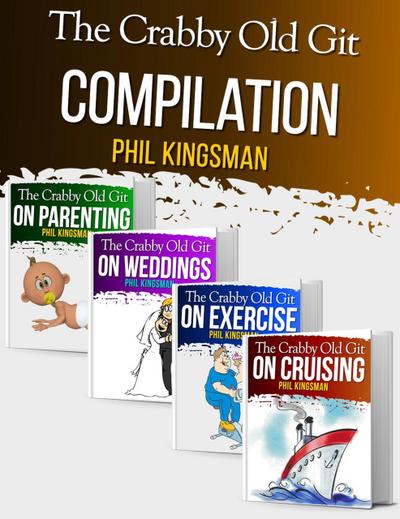 The Crabby Old Git: Compilation Books 1 to 4
