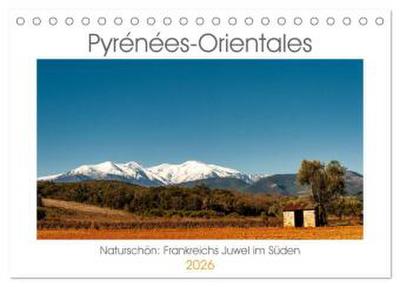 Pyrénées-Orientales. Naturschön: Frankreichs Perle im Süden (Tischkalender 2026 DIN A5 quer), CALVENDO Monatskalender