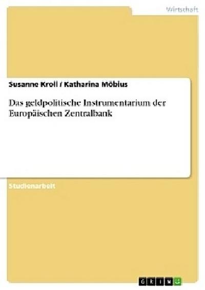 Das geldpolitische Instrumentarium der Europäischen Zentralbank