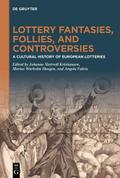 Lottery Fantasies, Follies, and Controversies
