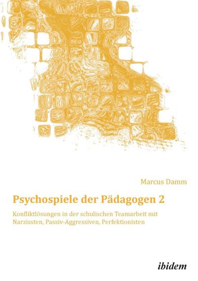 Psychospiele der Pädagogen. Bd.2