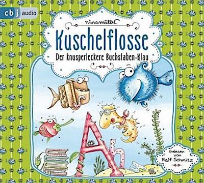 Kuschelflosse - Der knusperleckere Buchstabenklau