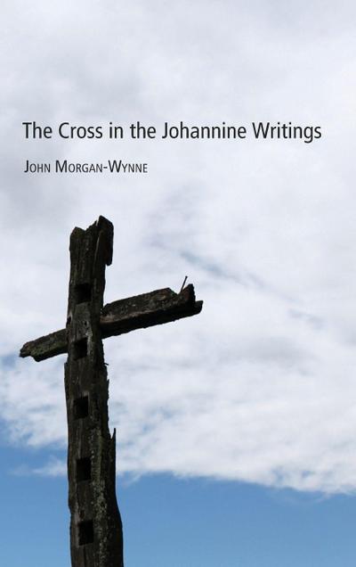 The Cross in the Johannine Writings