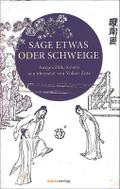 Sage etwas oder schweige