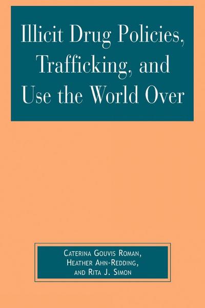 Illicit Drug Policies, Trafficking, and Use the World Over