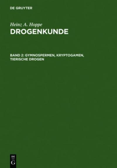 Gymnospermen, Kryptogamen, Tierische Drogen