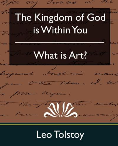 The Kingdom of God Is Within You & What Is Art?