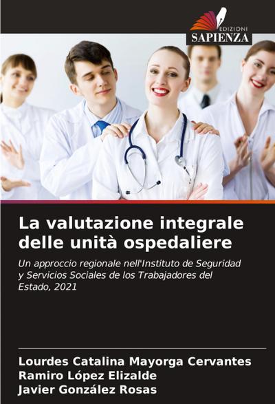 La valutazione integrale delle unità ospedaliere