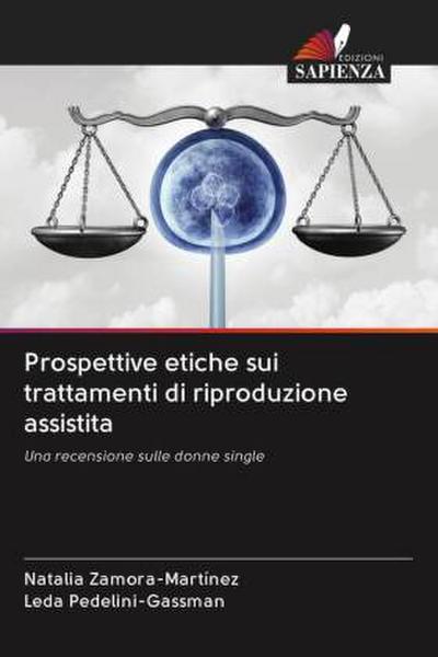Prospettive etiche sui trattamenti di riproduzione assistita