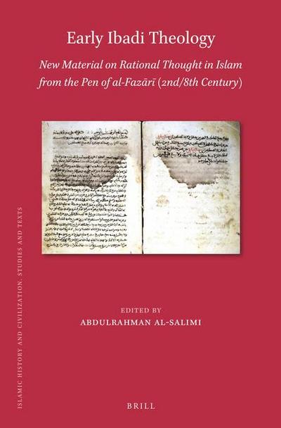 Early Ibadi Theology: New Material on Rational Thought in Islam from the Pen of Al-Faz&#257;r&#299; (2nd/8th Century)