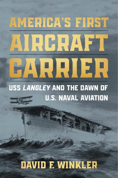 America’s First Aircraft Carrier