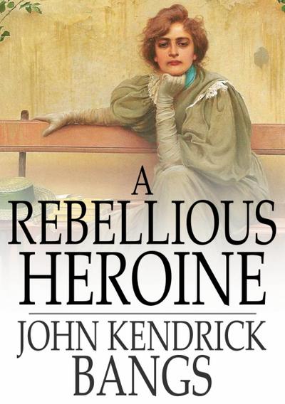 Rebellious Heroine