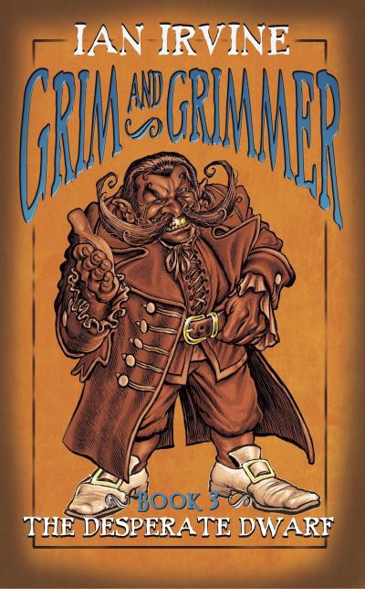 The Desperate Dwarf (Grim and Grimmer, #3)