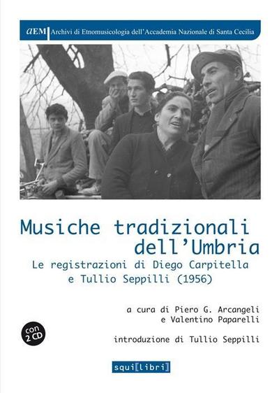 Musiche tradizionali dell’Umbria. Le registrazioni di Diego Carpitella e Tullio