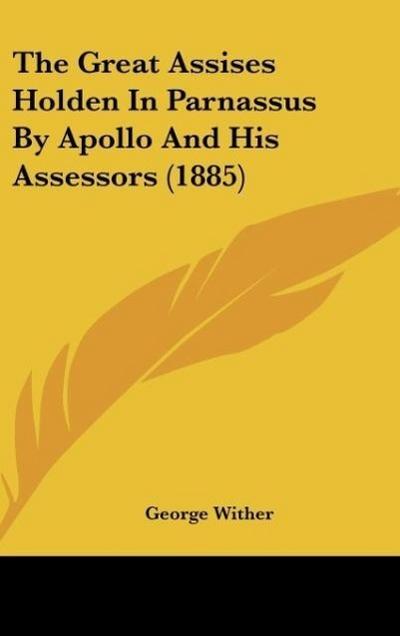 The Great Assises Holden In Parnassus By Apollo And His Assessors (1885)