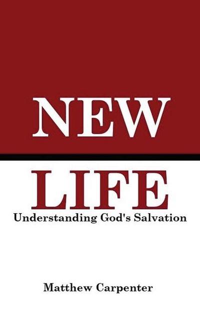 New Life - Understanding God’s Salvation