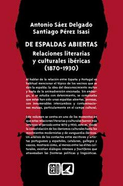 De espaldas abiertas : relaciones literarias y culturales ibéricas, 1870-1930