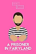 A Prisoner in Fairyland | The Pink Classics