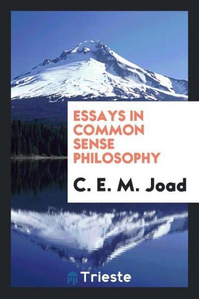 Essays in common sense philosophy