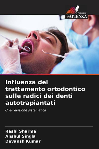 Influenza del trattamento ortodontico sulle radici dei denti autotrapiantati