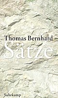 Sätze - Thomas Bernhard