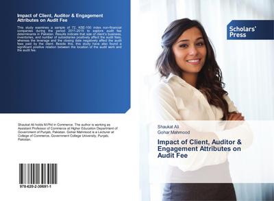 Impact of Client, Auditor & Engagement Attributes on Audit Fee