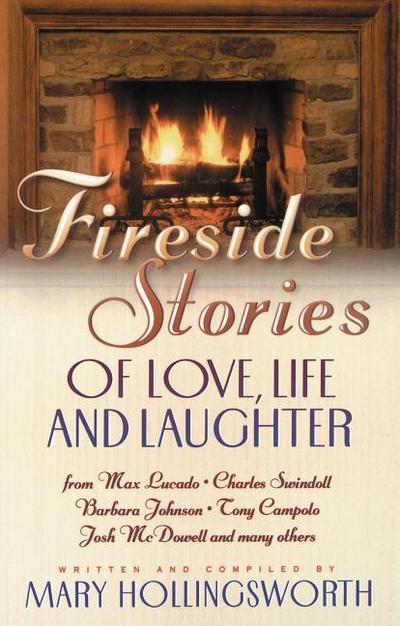 The Fireside Stories of Love, Life, and Laughter