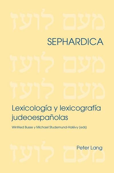 Lexicología y lexicografía judeoespañolas
