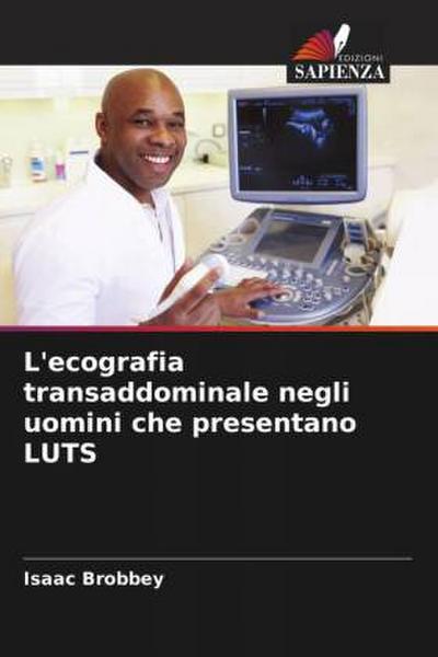L’ecografia transaddominale negli uomini che presentano LUTS