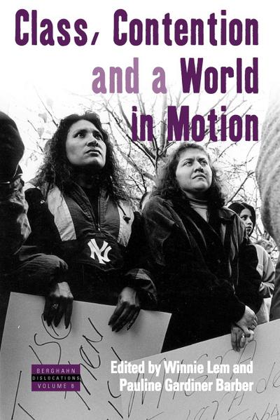 Class, Contention, and a World in Motion