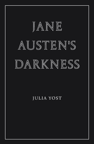 Jane Austen’s Darkness
