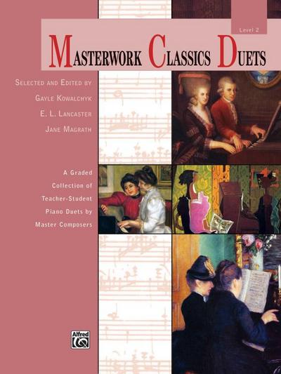 Masterwork Classics Duets, Level 2 | Klavier | Buch: A Graded Collection of Teacher-Student Piano Duets by Master Composers