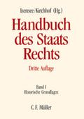 Handbuch des Staatsrechts der Bundesrepublik Deutschland: Grundlagen von Staat und Verfassung: Historische Grundlagen: Bd I: Band I: Historische Grundlagen