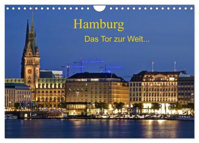 Hamburg . Das Tor zur Welt... (Wandkalender 2024 DIN A4 quer), CALVENDO Monatskalender