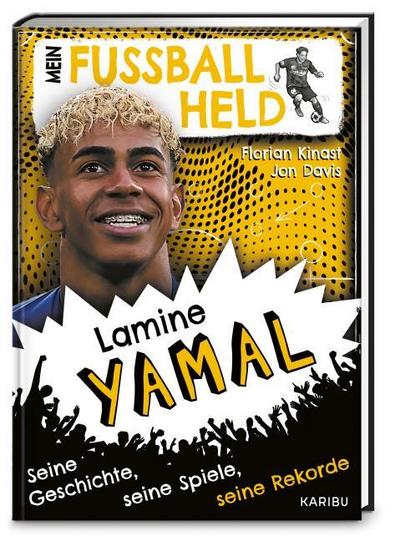 Mein Fußballheld Lamine Yamal - Seine Geschichte, seine Spiele, seine Rekorde