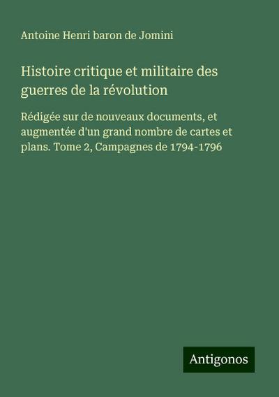 Histoire critique et militaire des guerres de la révolution