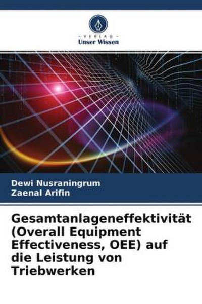 Gesamtanlageneffektivität (Overall Equipment Effectiveness, OEE) auf die Leistung von Triebwerken
