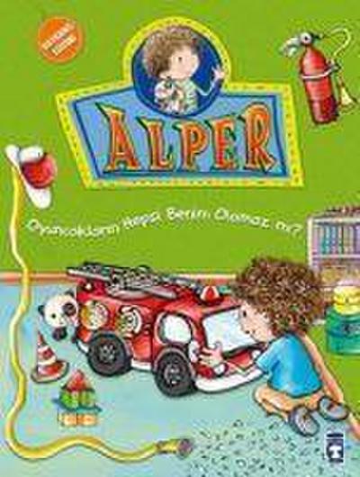 Alper - Oyuncaklarin Hepsi Benim Olamaz mi