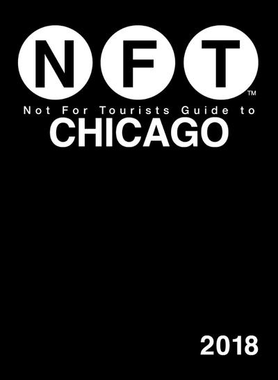 Not For Tourists Guide to Chicago 2018